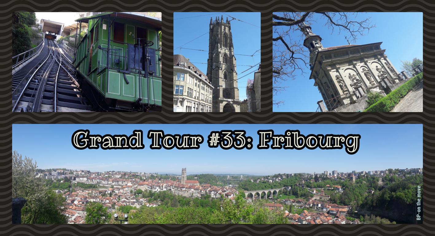 Grand Tour #33_ Fribourg